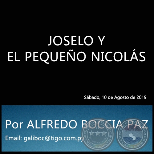 JOSELO Y EL PEQUEÑO NICOLÁS - Por ALFREDO BOCCIA PAZ - Sábado, 10 de Agosto de 2019